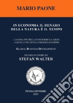 In economia il denaro della natura è il tempo. La cosa più bella è rendere la gioia a qualcuno senza farglielo sapere libro