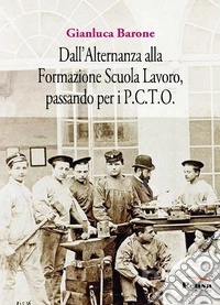 Dall'alternanza alla formazione scuola lavoro, passando per il P.C.T.O. libro