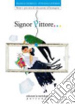 Signor pittore... Storie e percorsi di educazione all'immagine libro