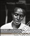 Le ferite del silenzio. Testimonianze sul genocidio del Rwanda libro