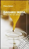 Daisaku Ikeda, maestro di dialogo libro