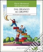 Dal branco al gruppo. Manuale di giochi per la formazione di gruppi libro