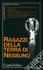 Ragazzi della terra di nessuno