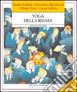 Yoga della risata. Ridere per vivere meglio. Con DVD libro