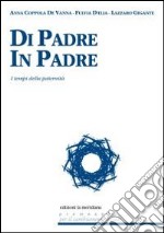 Di padre in padre. I tempi della paternità libro