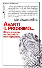 Avanti il prossimo... Storie sospese tra burocrazia e immigrazione