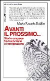 Avanti il prossimo... Storie sospese tra burocrazia e immigrazione libro