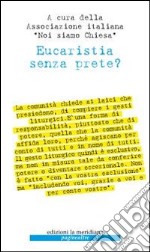 Eucaristia senza prete? libro