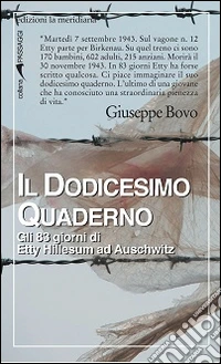 Il Dodicesimo quaderno. Gli 83 giorni di Etty Hillesum ad Auschwitz libro