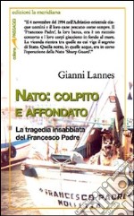 NATO: colpito e affondato. La tragedia insabbiata del Francesco Padre libro