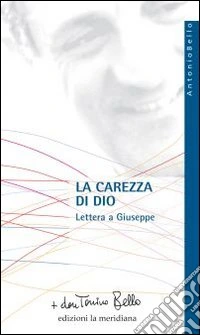 La Carezza di Dio. Lettera a Giuseppe