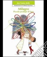 Milagro. Piccolo prodigio di luce