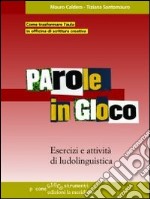 Parole in gioco. Esercizi e attività di ludolinguistica