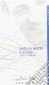 Quella notte a Efeso. Lettera a Maria libro