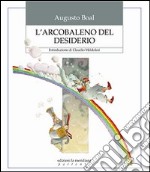 L'arcobaleno del desiderio libro