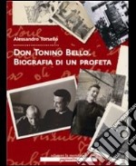 Don Tonino Bello. Biografia di un profeta. Con DVD