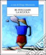 Ri-svegliare la scuola. Quando la scuola incrocia l'adolescenza