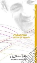 Coraggio! Lettera agli ammalati libro