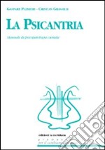 La psicantria. Manuale di psicologia cantata. Con CD Audio libro