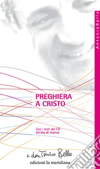 Preghiera a Cristo. Con CD-Audio: Un'ala di riserva