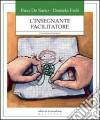L'insegnante facilitatore. Una nuova frontiera