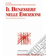 Il benessere nelle emozioni. Manuale del metodo biosistemico libro