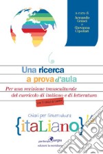 Una ricerca a prova d'aula. Per una revisione transculturale del curricolo di italiano e di letteratura libro