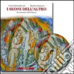 I suoni dell'altro. Le musiche dell'Ascesi. Con CD Audio libro