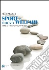 Sport e nuovo welfare. Politiche sportive e promozione sociale libro