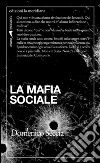 La mafia sociale libro di Seccia Domenico