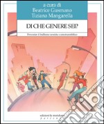 Di che genere sei? Prevenire il bullismo sessista e omotransfobico