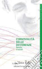 Convivialità delle differenze. Omelie crismali. Nuova ediz.