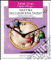 Maestra facciamo una pausa? Migliorare il clima in classe e favorire l'apprendimento dei bambini libro di Mulato Raffaela Riegger Stephan