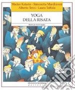 Yoga della risata. Ridere per vivere meglio