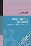 Allenatori e genitori. Percorsi di alleanza possibili libro