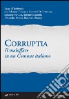 Corruptia. Il malaffare in un comune italiano libro
