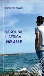 Yakouba, l'Africa vir alle libro