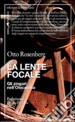 La lente focale. Gli zingari nell'olocausto libro