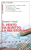 Il vento ha scritto la mia storia libro