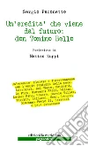 Un'redità che viene dal futuro: don Tonino Bello libro di Paronetto Sergio