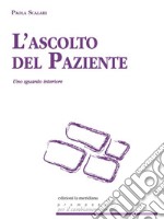 L'ascolto del paziente. Uno sguardo interiore