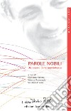 Parole nobili. Dizionario della nonviolenza libro