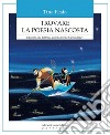 Trovare la poesia nascosta. Educare alla bellezza con il Metodo Caviardage® libro di Festa Tina