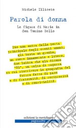 Parola di donna. La figura di Maria in don Tonino Bello libro