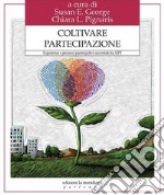 Coltivare Partecipazione. Esperienze E Processi Partecipativi Raccontati Da Aip2