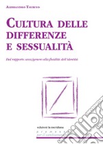 Cultura delle differenze e sessualità. Dal rapporto sesso/genere alla fluidità dell'identità