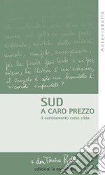 Sud a caro prezzo. Il cambiamento come sfida libro