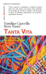 Tanta vita. Storie meticce da una città plurale libro