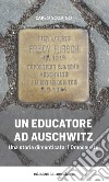 Un educatore ad Auschwitz. Una storia dimenticata: l'Omocausto libro