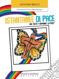 Istantanee di pace. Dal testo «I bambini e la pace»